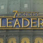 7 wonders: Leaders